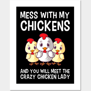 Mess With My Chickens Chicken Lady Gift Posters and Art